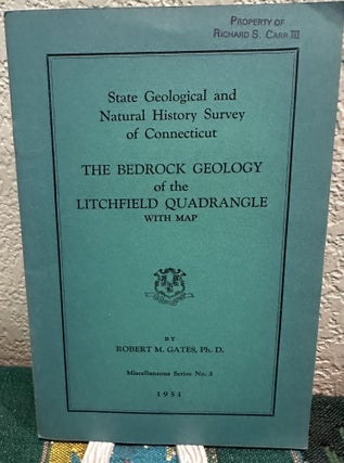 Item #29407 Bedrock Geology of Litchfield Quadrangle CT. R. M. Gates