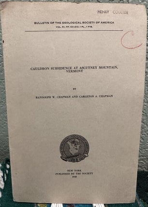 Item #29411 Cauldon Subsidence At Ascutney Mountain, Vermont. R. W. Chapman, C. A