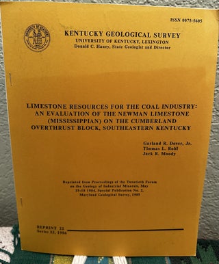 Item #29419 Limestone Resources for the Coal Industry: an Evaluation of the Newman Limestone on...