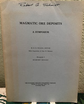 Item #29435 Magmatic Ore Deposits A Symposium. H. D. B. Ed Wilson