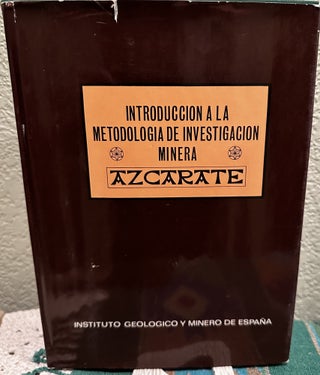 Item #29454 Introduccion a La Methologia De Investigacion Minera Spanish Language. M. J. E. Azcarate