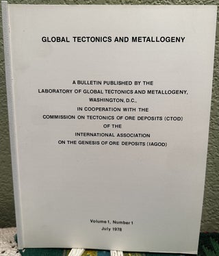 Item #29581 Global Tectonics and Metallogeny, Volume 1 Number 1. J. Ed Kutina