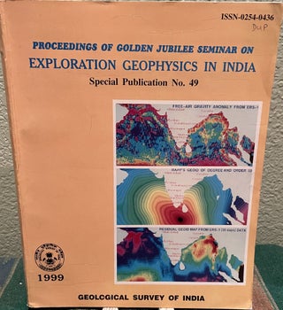 Item #29650 Proceedings of Golden Jubilee Seminar on Exploration Geophysics in India = Bhsarata...