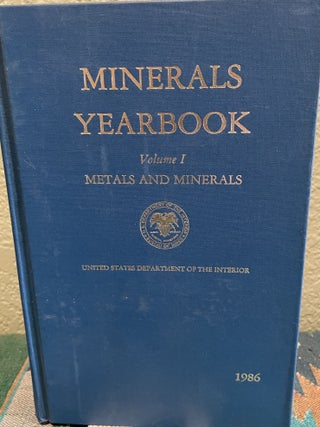 Item #29660 Mineral Yearbook 1986 Volume I Metals and Minerals. United States Department of the...