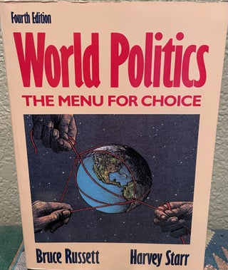 Item #29672 World Politics The Menu for Choice. Bruce Russett, Harvey Starr