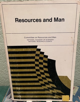 Item #29684 Resources and Man A Study and Recommendations. National Academy of Sciences of the...