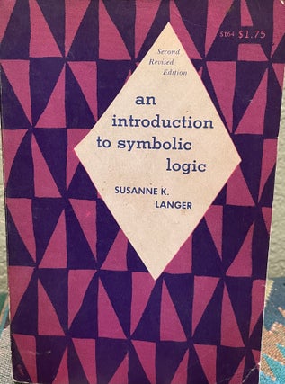 Item #29707 An Introduction to Symbolic Logic. Susanne K. Langer