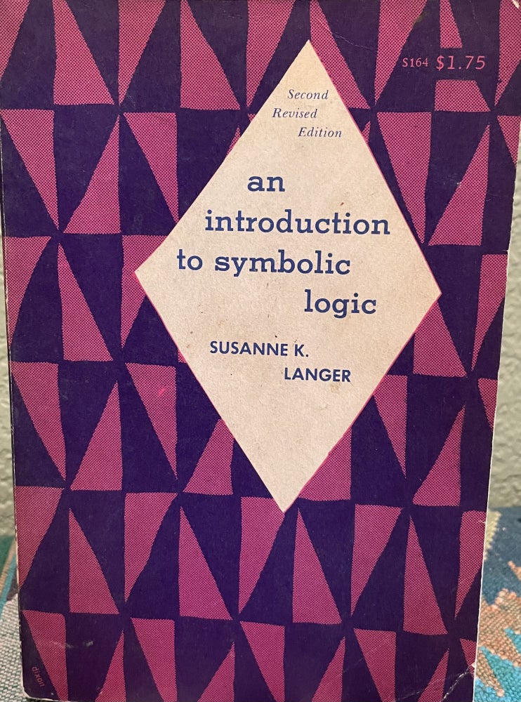 Item #29707 An Introduction to Symbolic Logic. Susanne K. Langer.