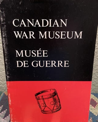Item #29744 Canadian War Museum Musee De Guerre. National Museums Of Canada