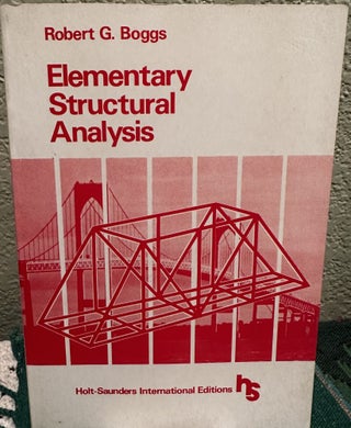 Item #29781 Elementary Structural Analysis. Robert G. Boggs