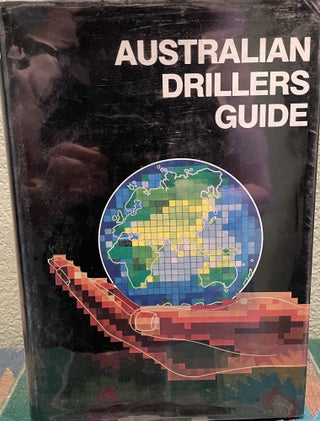 Item #29972 Australian Drillers Guide, Australian Drilling Industry Training Committee Ltd