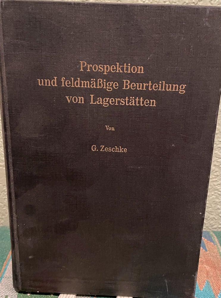 Item #29988 Prospektion und feldmäßige Beurteilung von Lagerstätten. Günter Zeschke.