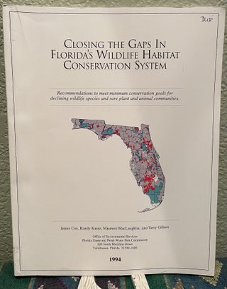 Item #30042 CLOSING THE GAPS IN FLORIDA'S WILDLIFE HABITAT CONSERVATION SYSTEM. James Cox,...