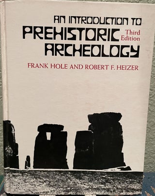 Item #30061 An Introduction to Prehistoric Archeology. Frank Hole, Robert F. Heizer