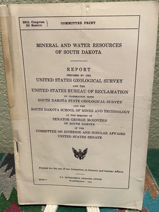 Item #30094 Mineral and Water Resources of South Dakota. United States Geological Survey, The...