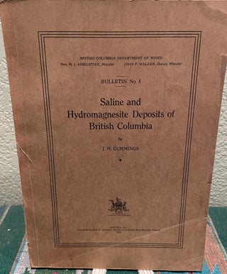 Item #30127 SALINE AND HYDROMAGNESITE DEPOSITS OF BRITISH COLUMBIA. J. M. Cummings