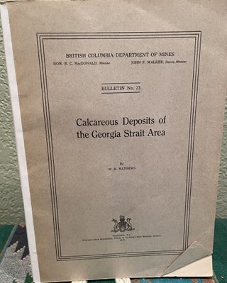 Item #30130 Calcareous deposits of the Georgia Strait area. William Henry Mathews
