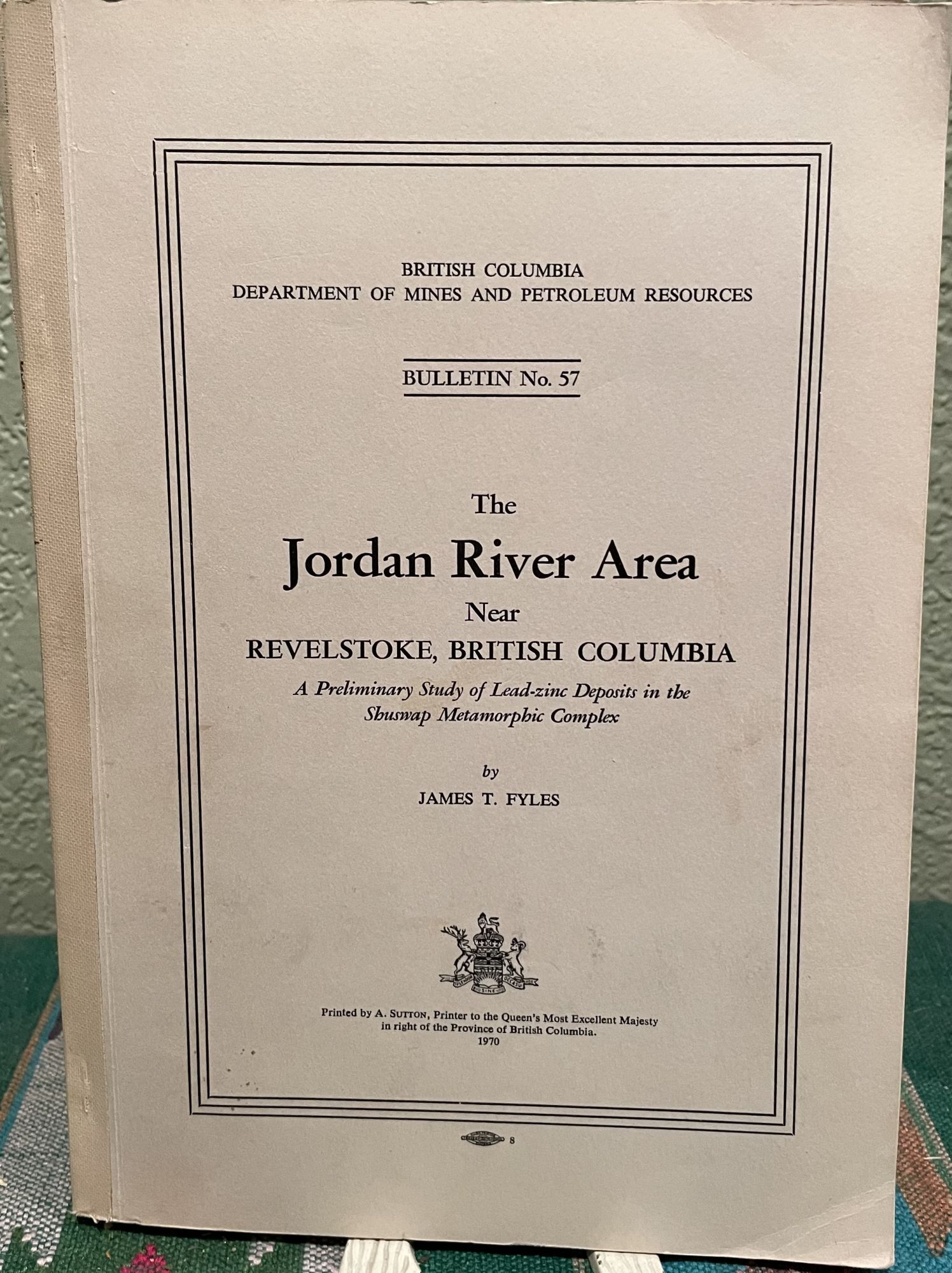 THE JORDAN RIVER AREA NEAR REVELSTOKE, BRITISH COLUMBIA a Preliminary Study of Lead-Zinc Deposits. James T. Fyles.
