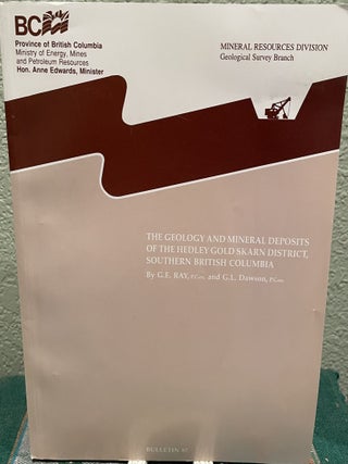 Item #30178 The Geology and Mineral Deposits of the Hedley Gold Skarn District, Southern British...