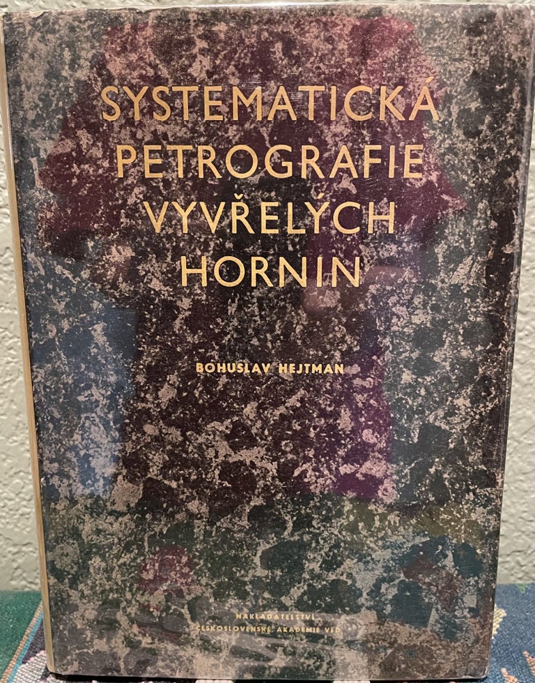 Item #30258 Systematicka Petrografie Vyvreleych Hornin Czech Language. Hejtman Bohuslav.