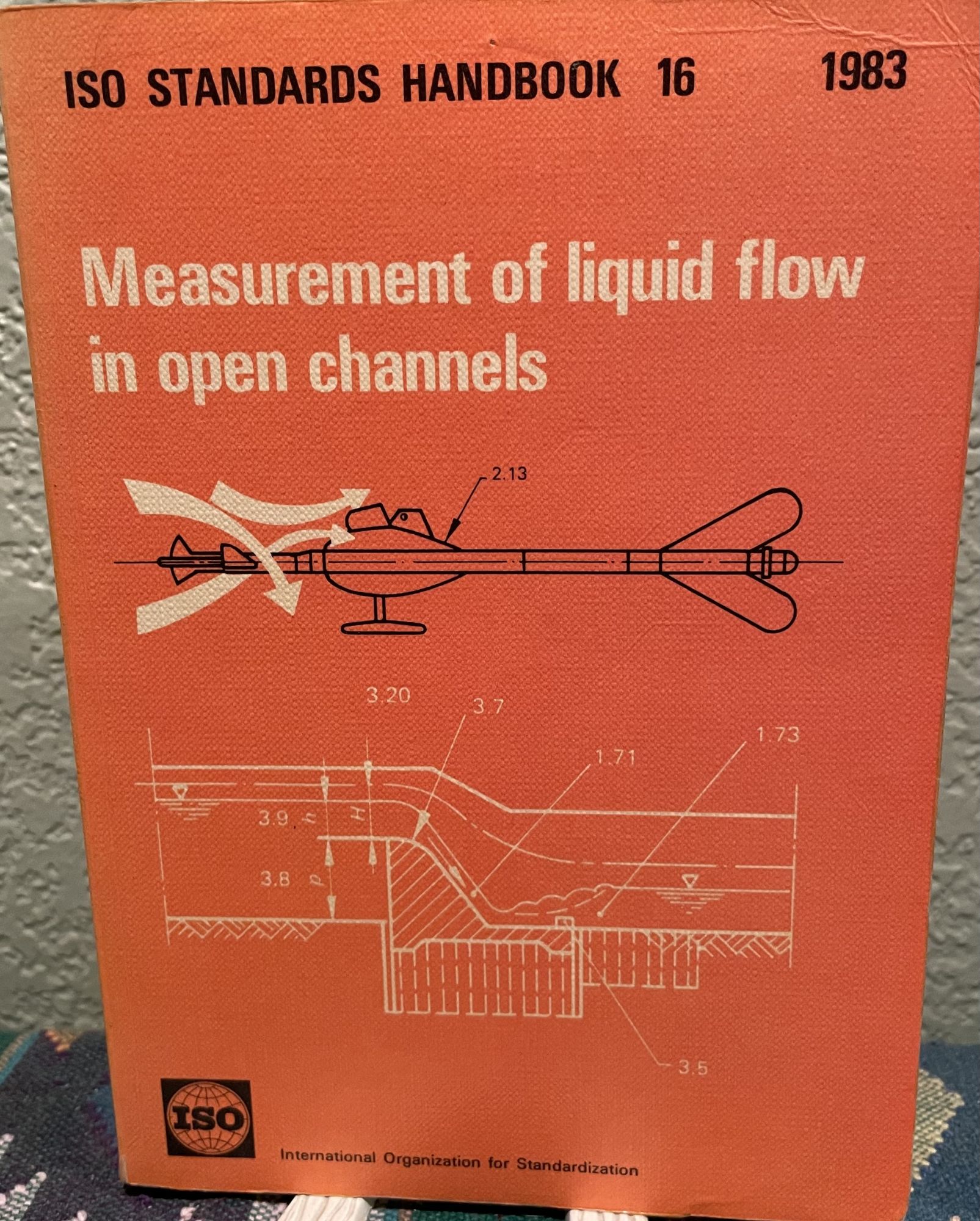 Measurement of Liquid Flow in Open Channels I. S. O. Standards Handbook 16. 