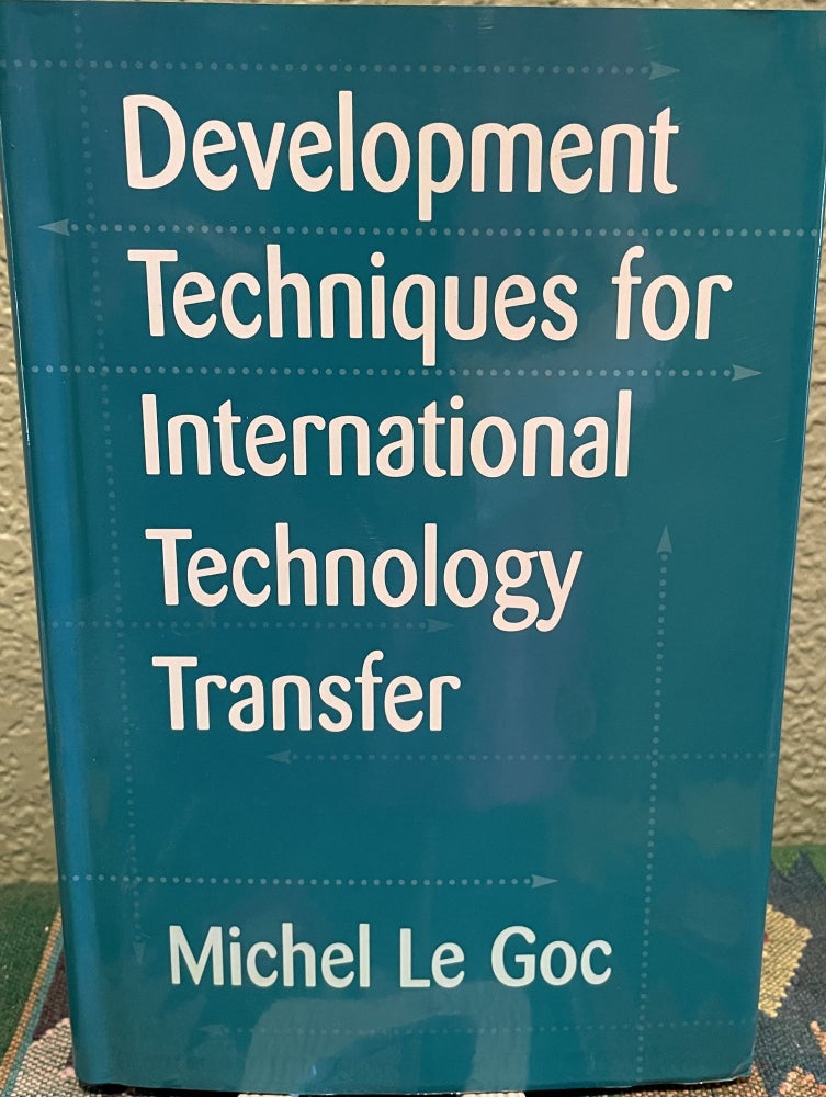 Item #30321 Development Techniques for International Technology Transfer. Michel Le Goc.