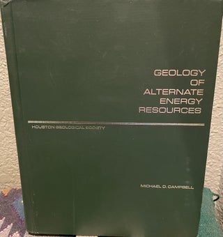 Item #30421 GEOLOGY OF ALTERNATE ENERGY RESOURCES IN THE SOUTH-CENTRAL U.S. Michael D. Campbell