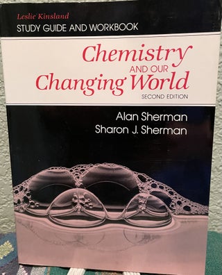 Item #30441 Chemistry Changing World S/G * Study Guide and Workbook (Kinsland, Leslie). Alan...