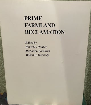 Item #30444 Proceedings of the 1992 National Symposium on Prime Farmland Reclamation, the Surface...