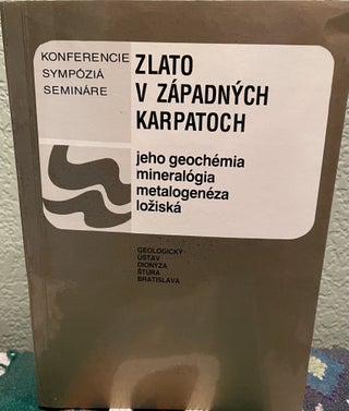 Item #30476 Jeho Geochemia Mineralogia Metalogenze Loziska Zalto V Zapadnych Karpatoch (Slovak...