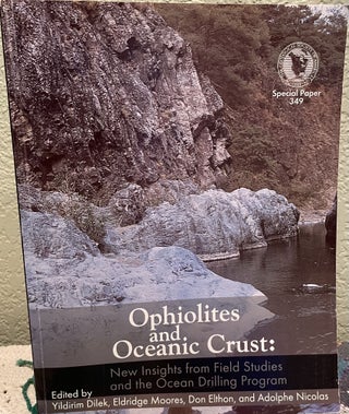 Item #30504 Ophiolites and Oceanic Crust New Insights from Field Studies and the Ocean Drilling...