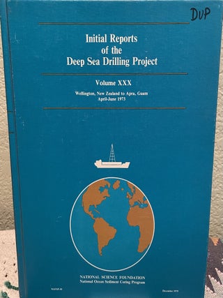 Item #30506 Initial Reports of the Deep Sea Drilling Project Volume XXX Wellington, New Zealand...