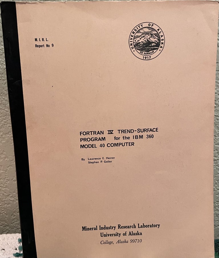 Item #30531 Fortran IV trend-surface program for the IBM 360 model 40 computer, Lawrence E. Heiner.