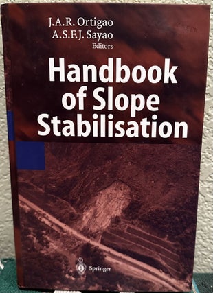 Item #31060 Handbook of Slope Stabilization Engineering. Jose A. Ortigao, J. A. R. Ortigao,...