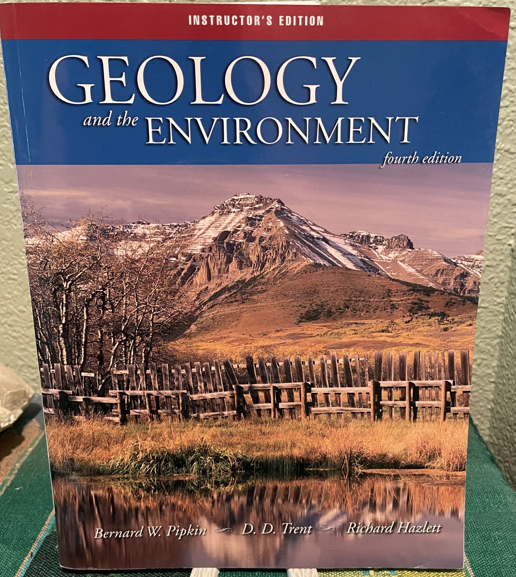 IE Geo/env-Env Now-Info 4E And the Environment) Instructor's Edition/ W/ Cdrom. TRENT, HAZLETT, PIPKIN.