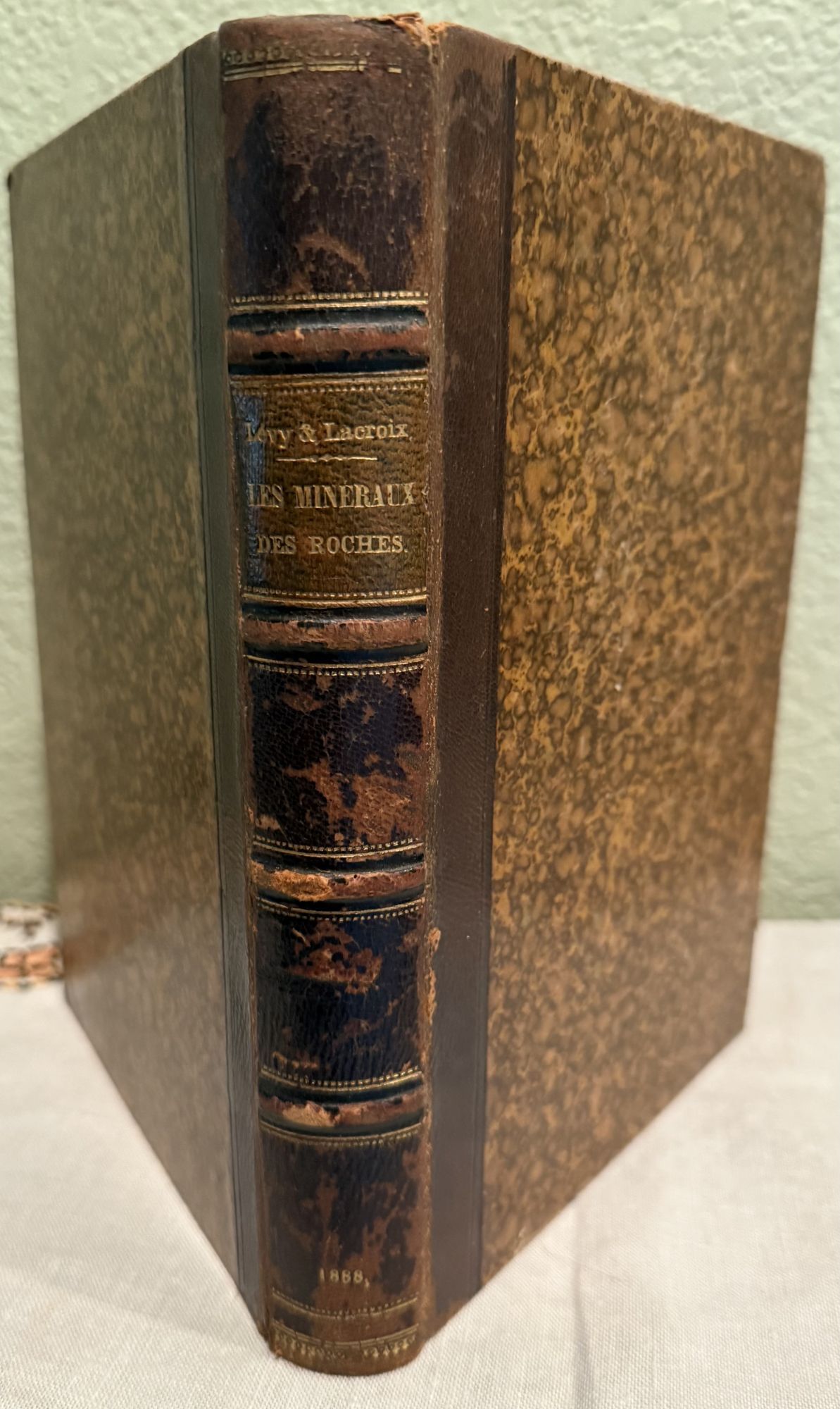 Les Min&eacute;raux Des Roches 1888 [Leather Bound] (Original Volume) (French Language) Applications. Aug Mich L&eacute;vy Auguste Michel L&eacute;vy, Alfred Lacroix.