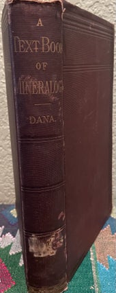 Item #31161 A Textbook of Mineralogy by Edward Salisbury Dana (Original Text). E. S. Dana