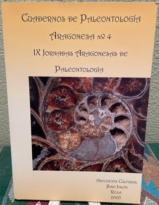 Item #31184 Cuadernos De Paleontología Aragonesa. 4. IX (Spanish Lanuage) Jornadas Aragonesas...