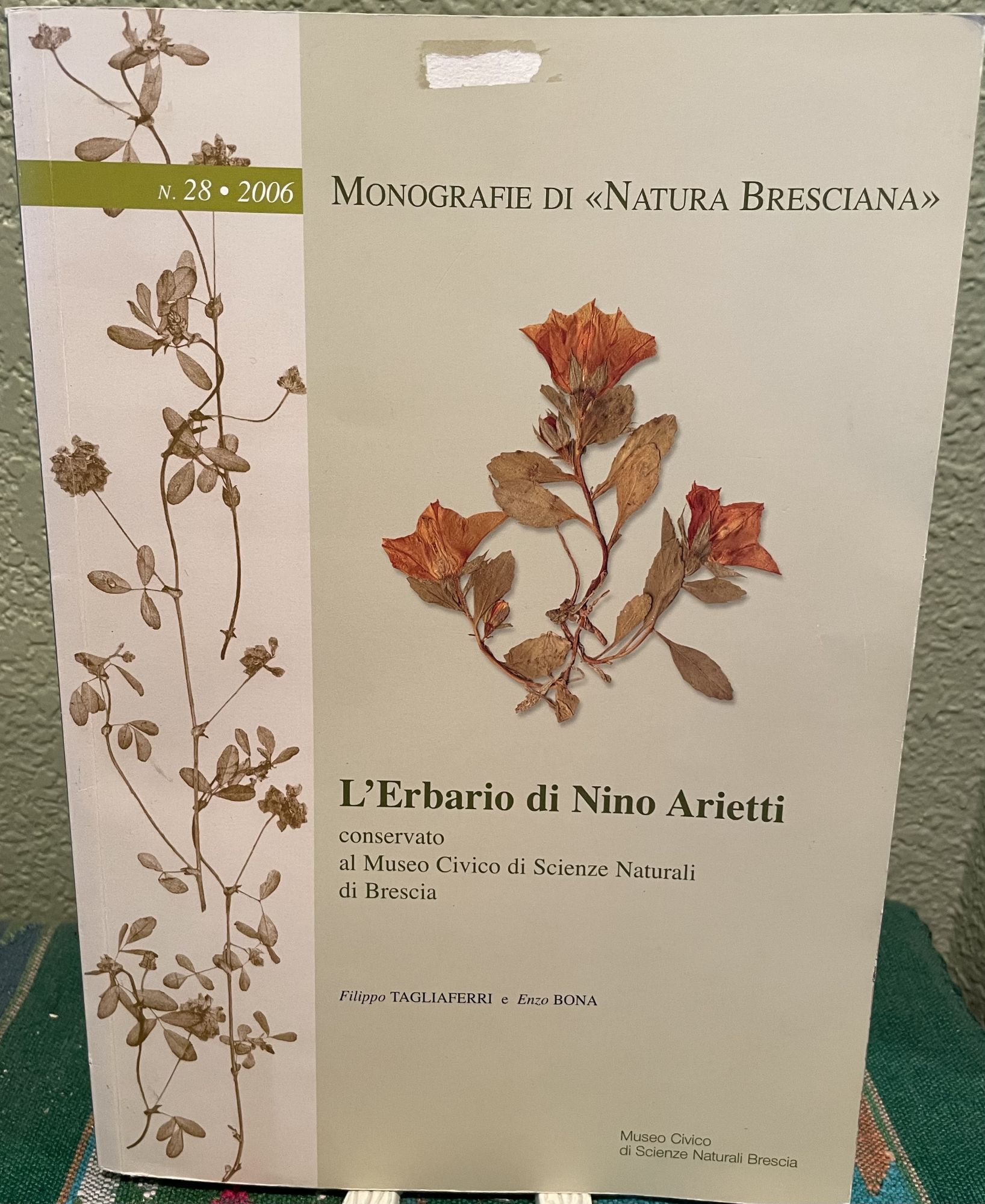 L' Erbario Di Nino Arietti Itallian Language, Monograph Di Natura Besciana, No. 28, 2006. Museo Civico Di Scienze Naurali Bresci.