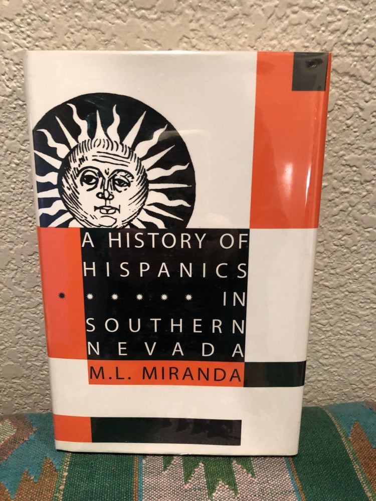Item #5557988 A History of Hispanics in Southern Nevada. M. L. Miranda.