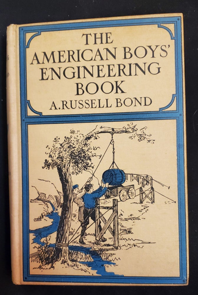 Item #5558197 The American boys' engineering book, (Lippincott's how-to-do things series). Russell A. Bond.