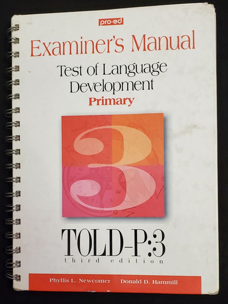Item #5558203 Examiner’s Manual: Test of Language Development – Primary. Phyllis L. Newcomer, Donald D. Hammill.