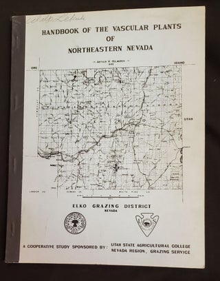 Item #5558204 Handbook of the Vascular Plants of Northeastern Nevada. Arthur H. Holmgren