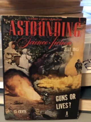 Item #5558287 Astounding Science Fiction July 1945. Campell John W. JR