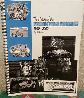 Item #5558302 The History of the Bay Cities Racng Association 1990 - 2000. Rick Faeth