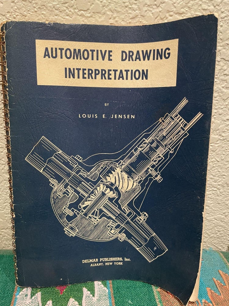 Item #5558308 Automotive Drawing Interpretation. Louis E. Jensen.