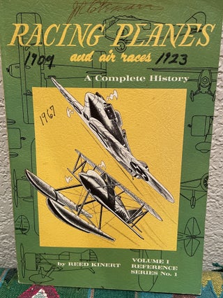 Item #5558352 Racing Planes And Air Races: A Complete History (Volumes I, II, III IV). Reed Kinert