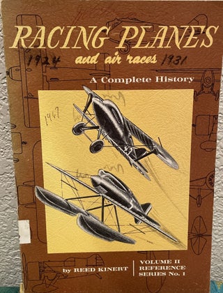 Racing Planes And Air Races: A Complete History (Volumes I, II, III IV)