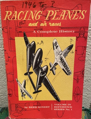 Racing Planes And Air Races: A Complete History (Volumes I, II, III IV)