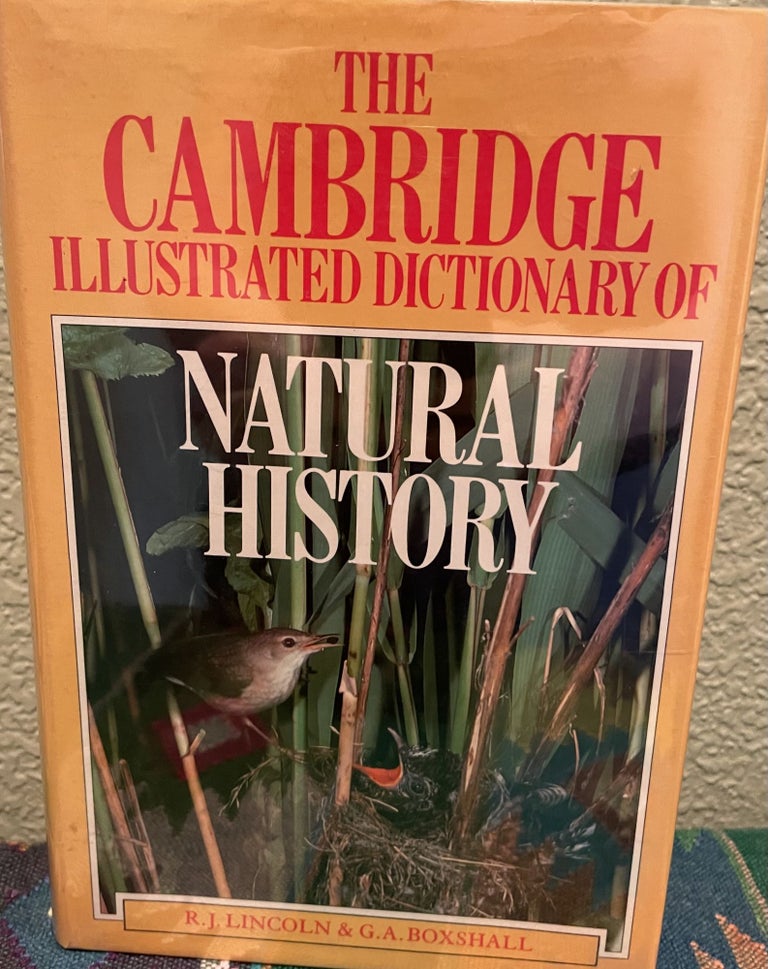Item #5563032 The Cambridge Illustrated Dictionary of Natural History. R. J. Lincoln, G. A., Boxshall.
